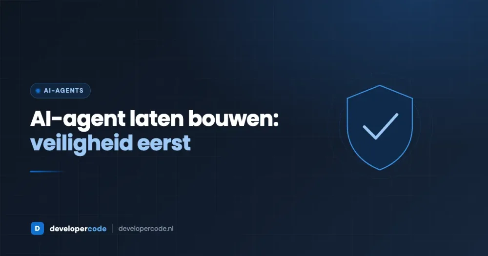 AI-agent laten bouwen: zeven veiligheidseisen na het nieuws van september